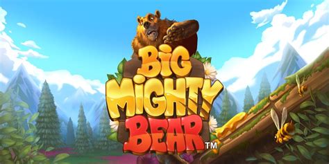 Big Mighty Bear bet365